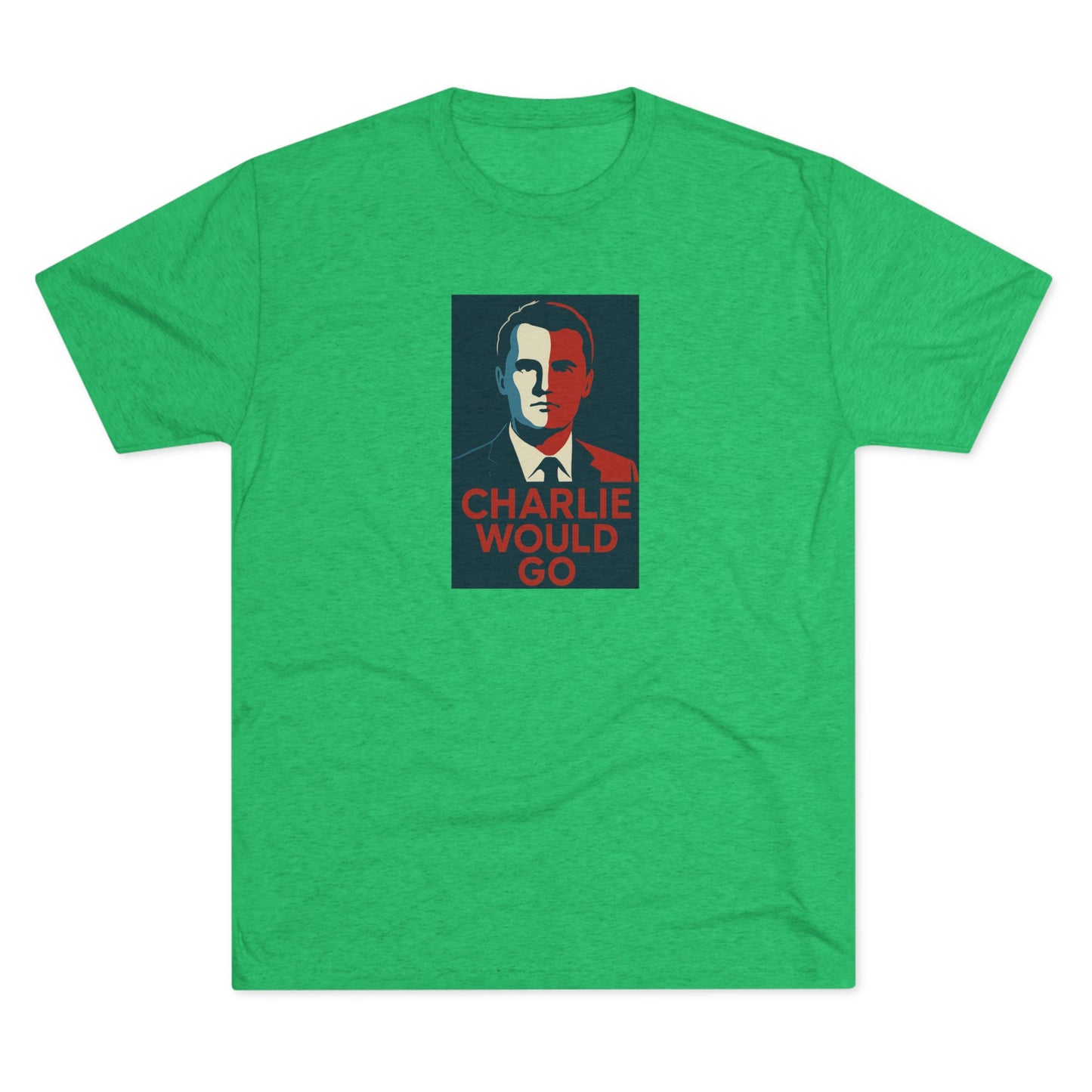 Charlie Would Go Shirt