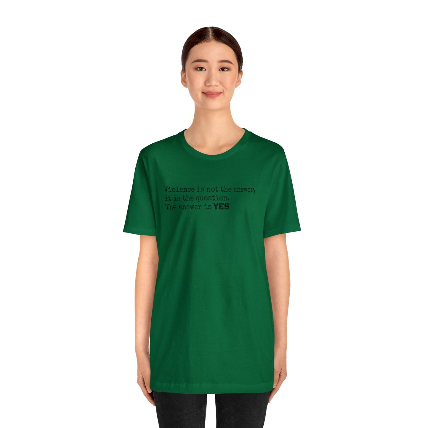 Violence is not the answer shirt.
