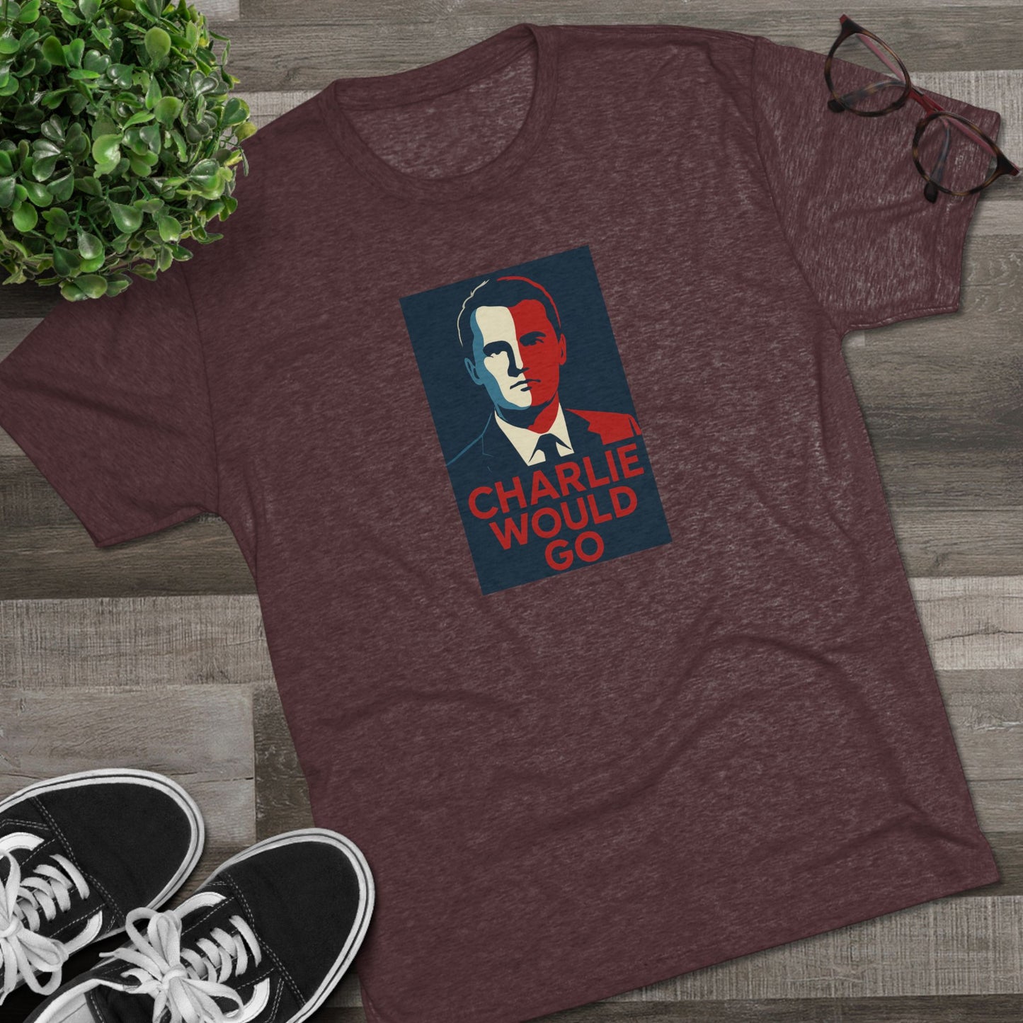 Charlie Would Go Shirt