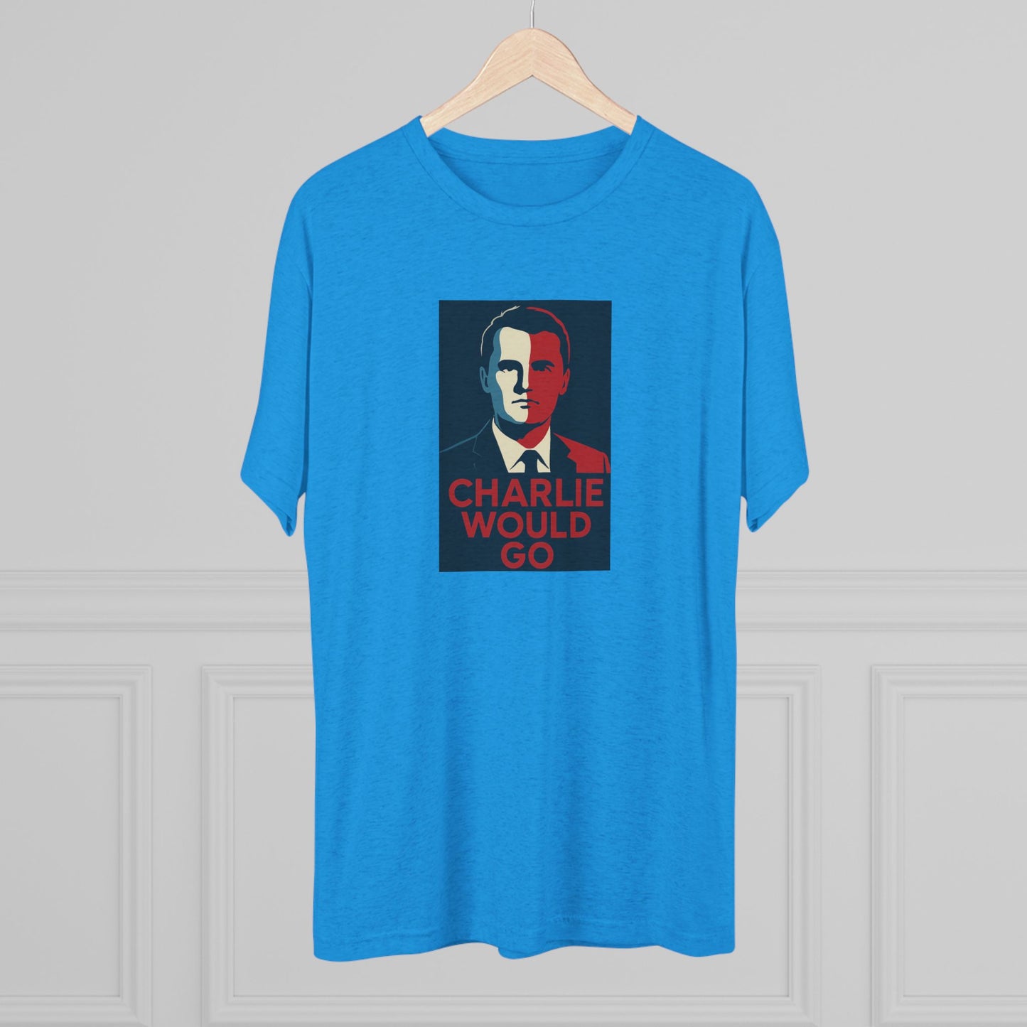 Charlie Would Go Shirt