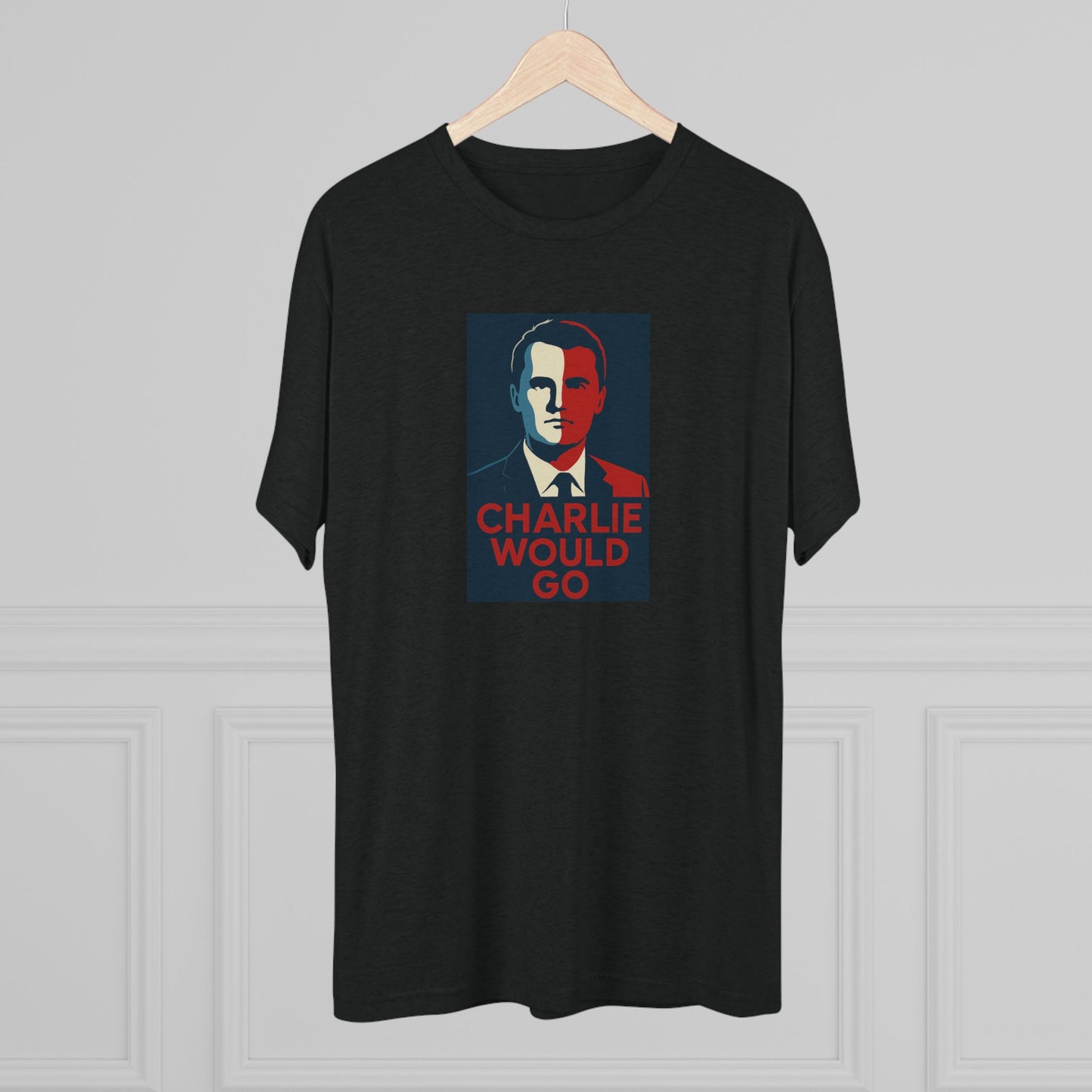 Charlie Would Go Shirt