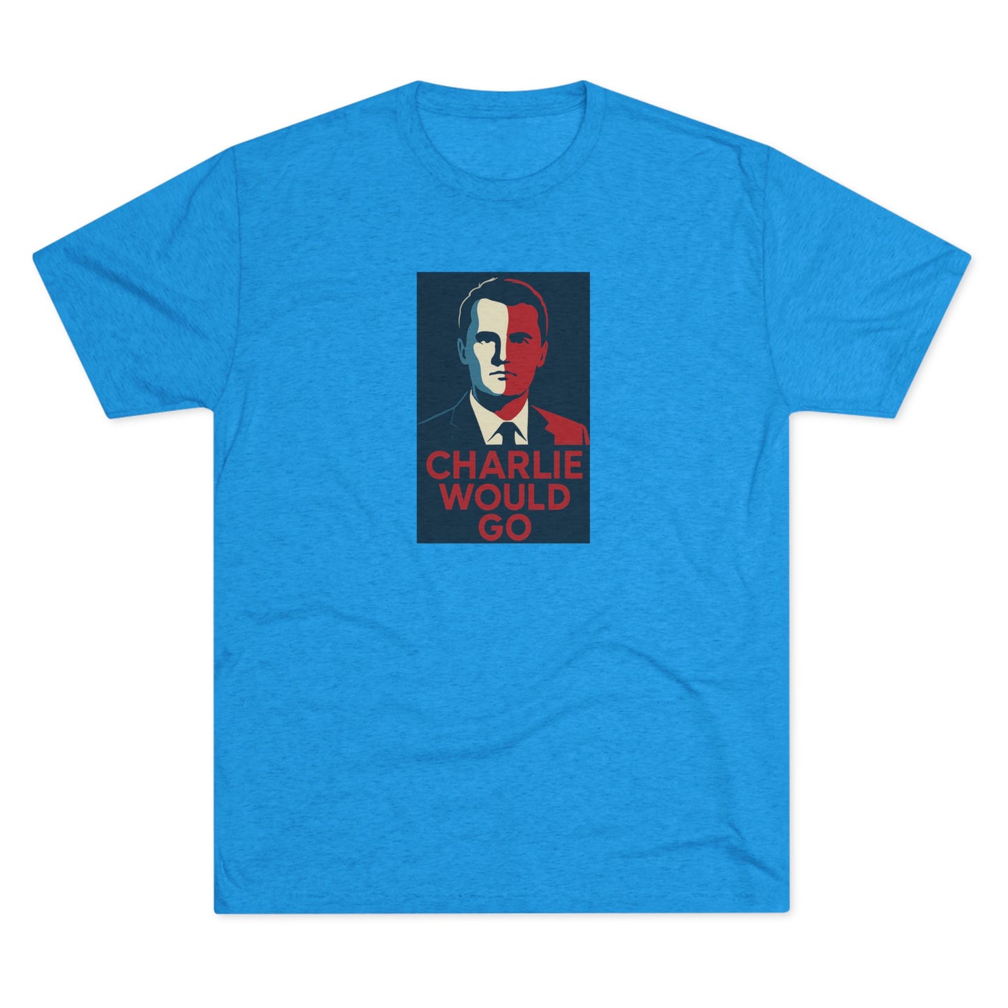 Charlie Would Go Shirt