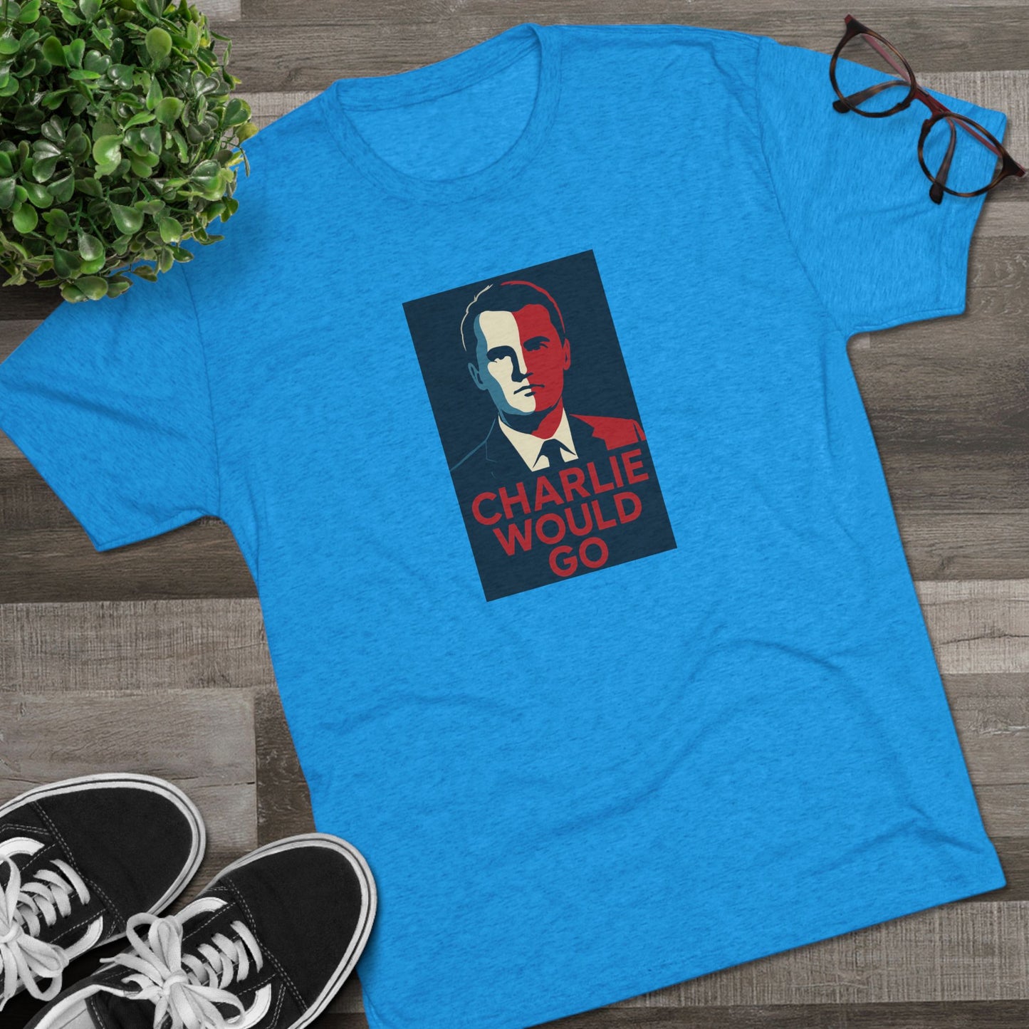 Charlie Would Go Shirt
