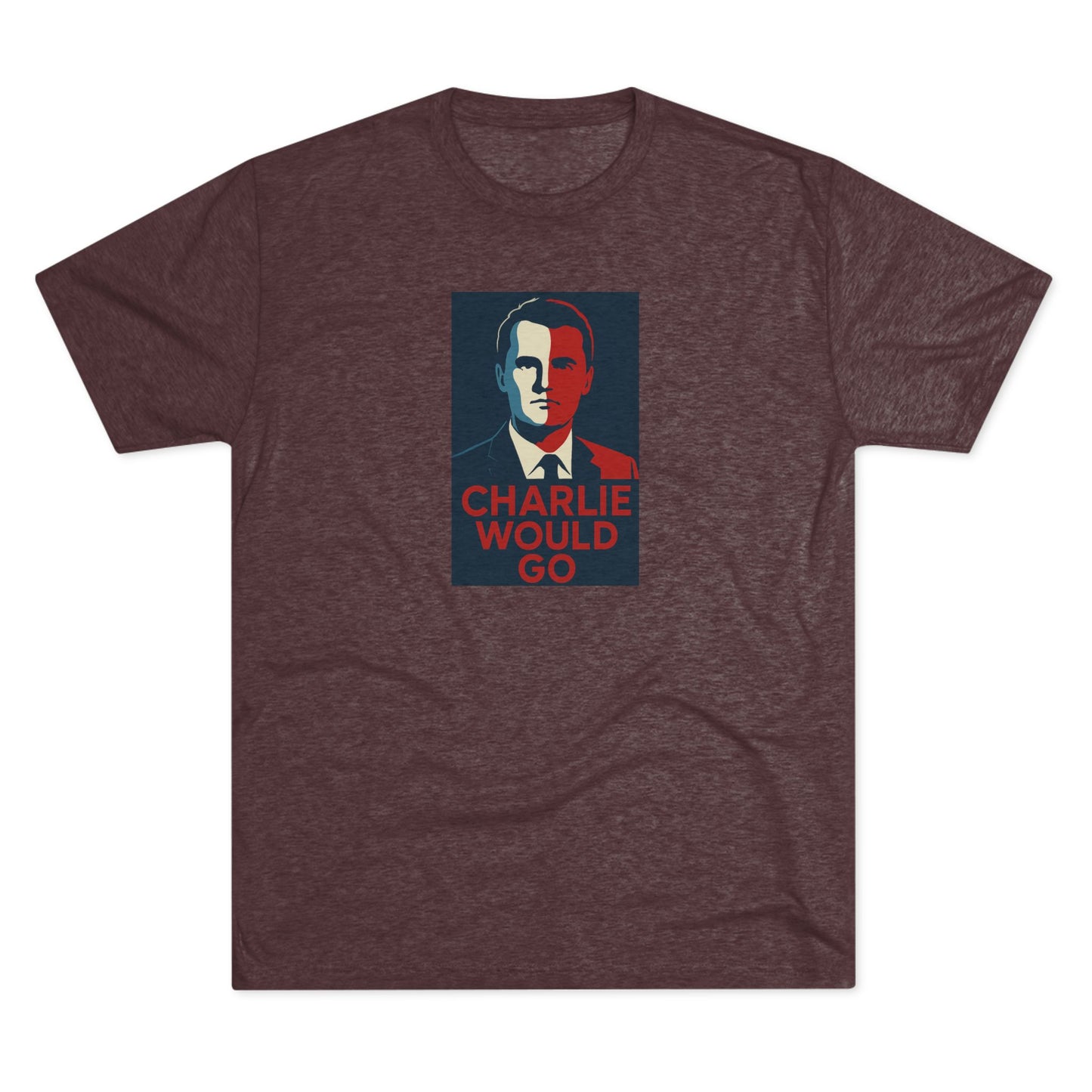 Charlie Would Go Shirt