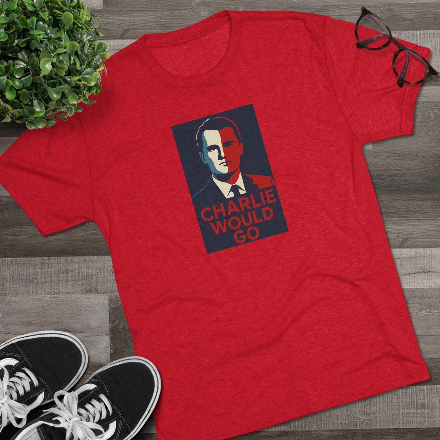 Charlie Would Go Shirt