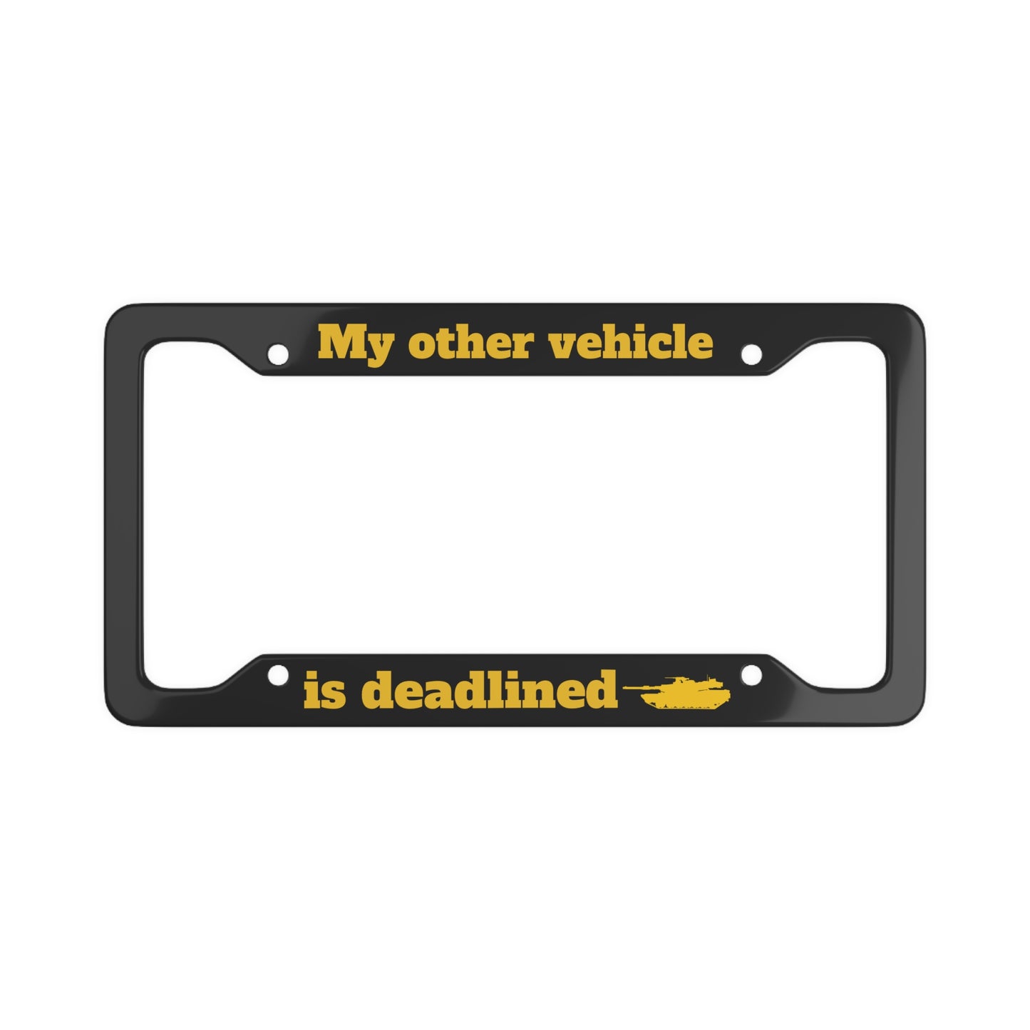 My ride is deadlined license plate cover