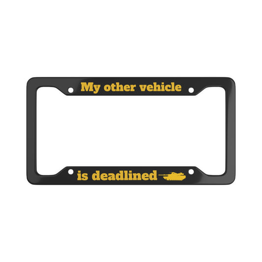 My ride is deadlined license plate cover