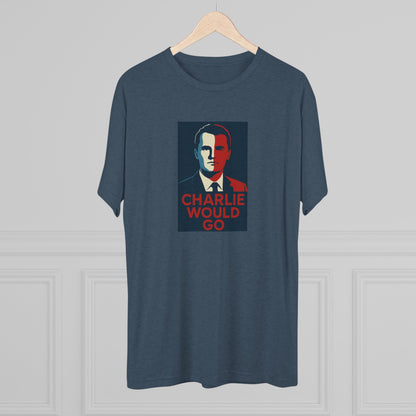 Charlie Would Go Shirt