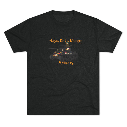 Hasta De La Muerte Triblend Tee
