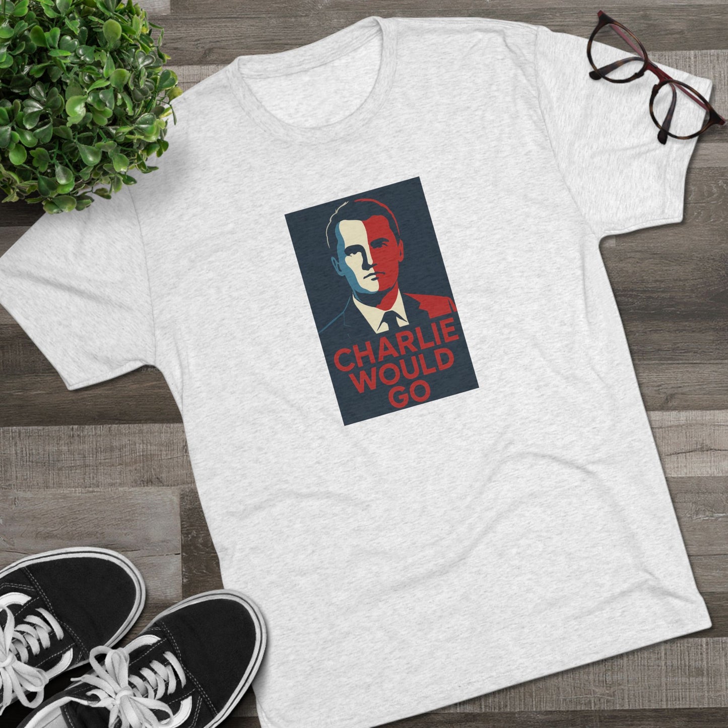Charlie Would Go Shirt