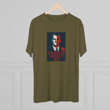 Charlie Would Go Shirt