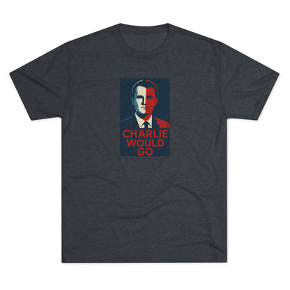 Charlie Would Go Shirt
