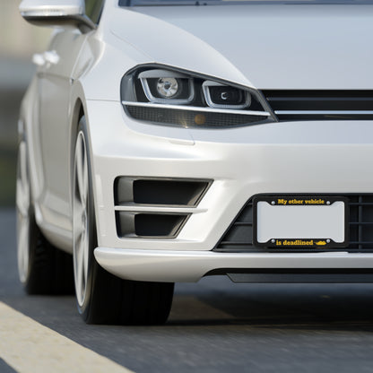 My ride is deadlined license plate cover