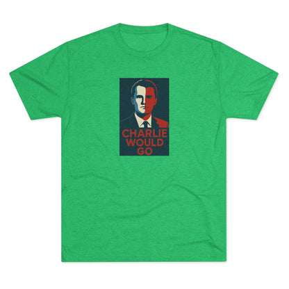 Charlie Would Go Shirt