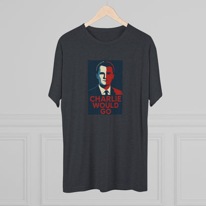 Charlie Would Go Shirt