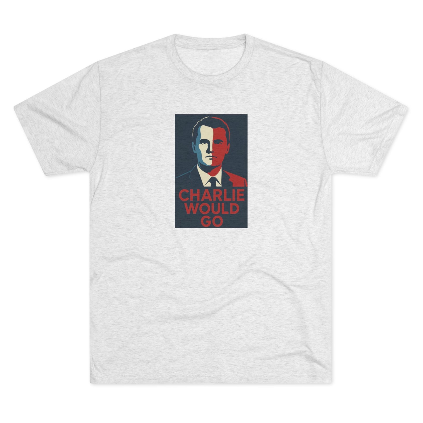 Charlie Would Go Shirt