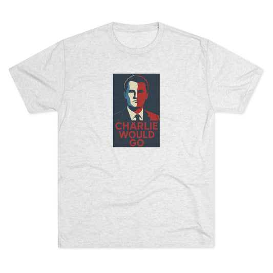 Charlie Would Go Shirt