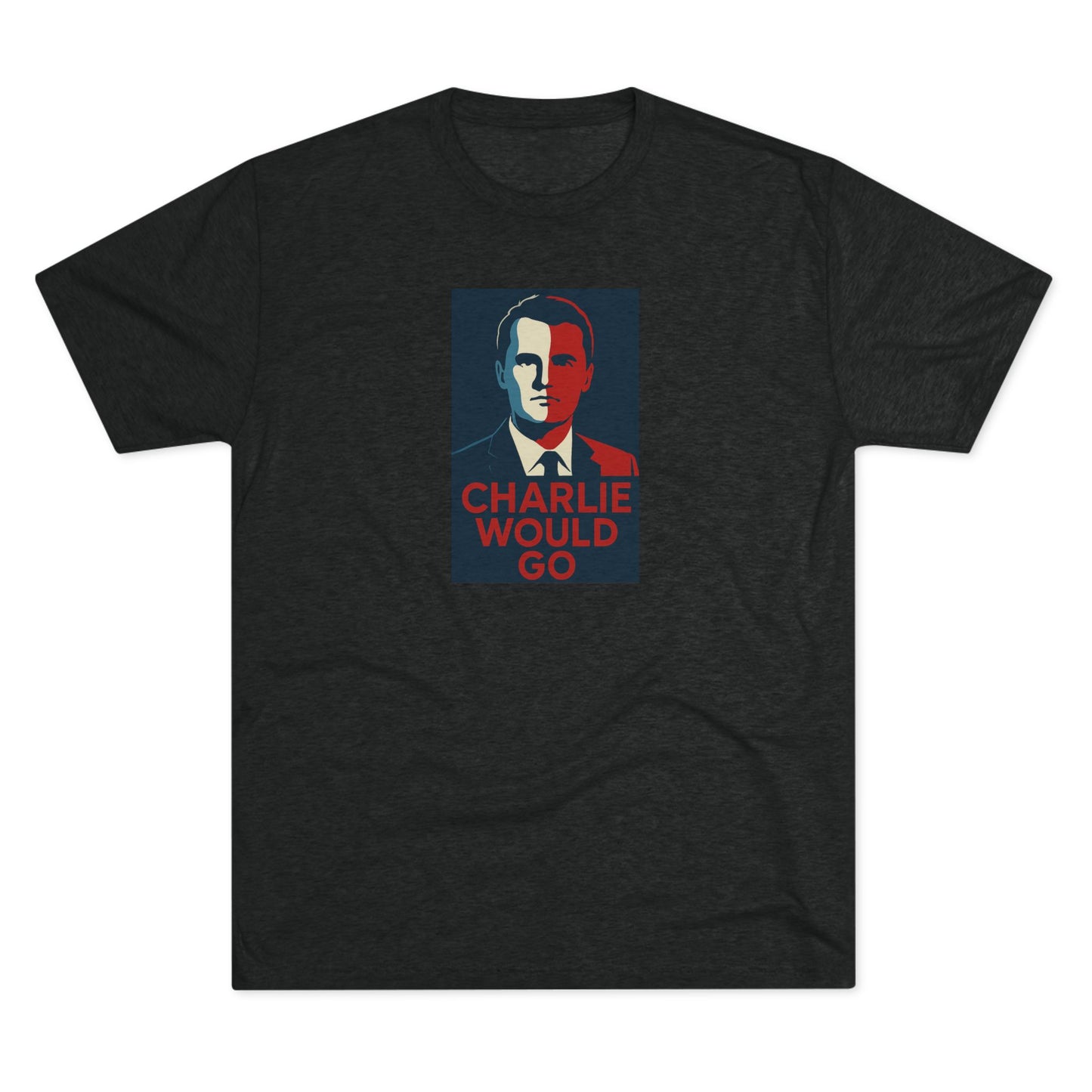 Charlie Would Go Shirt