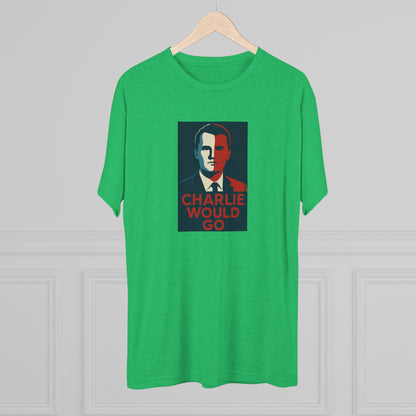 Charlie Would Go Shirt